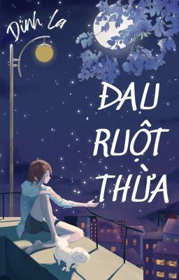 ĐAU RUỘT THỪA - DINH LA