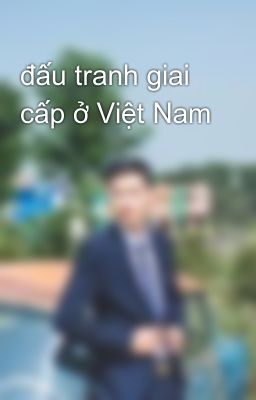 đấu tranh giai cấp ở Việt Nam