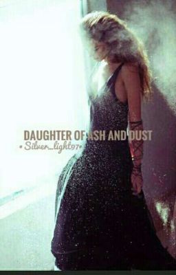 Daughter Of Ash And Dust