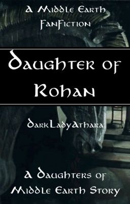 Daughter of Rohan [Lord of the Rings | Eomer]