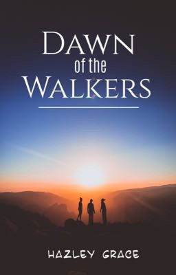 Dawn of the Walkers