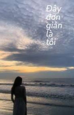 Đây đơn giản là tôi