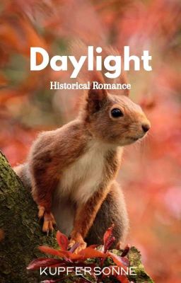 Daylight / Historical Romance