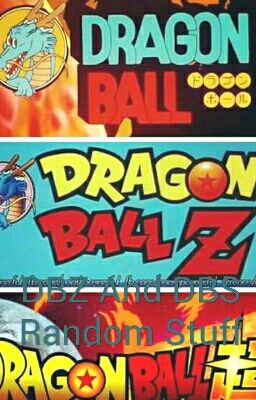 DBZ And DBS Random Stuff