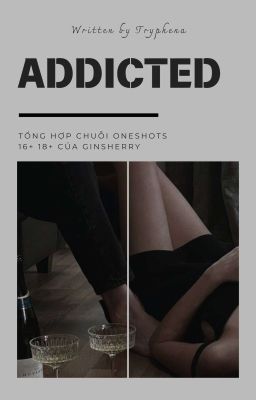 [DC] GINSHERRY || Addicted