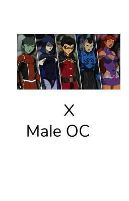 DCAU Teen Titans x Male OC