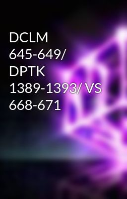 DCLM 645-649/ DPTK 1389-1393/ VS 668-671