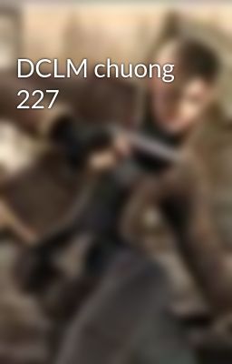 DCLM chuong 227