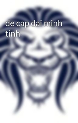 de cap dai minh tinh