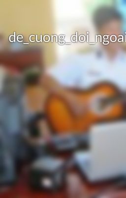 de_cuong_doi_ngoai