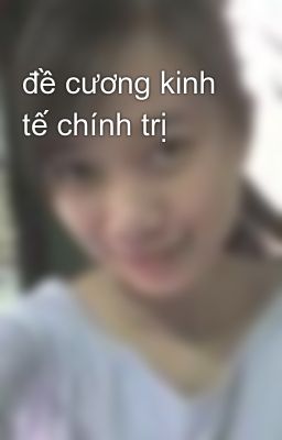 đề cương kinh tế chính trị