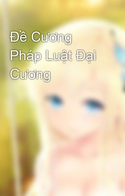 Đề Cương Pháp Luật Đại Cương