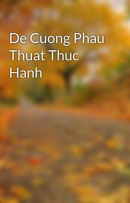 De Cuong Phau Thuat Thuc Hanh