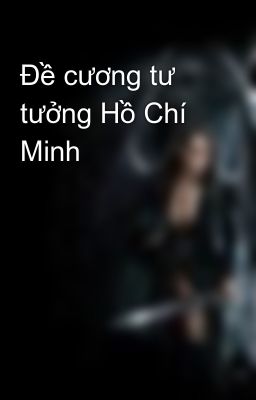 Đề cương tư tưởng Hồ Chí Minh