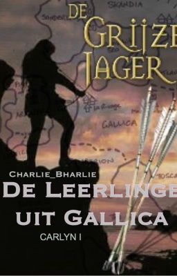 De Grijze Jager, De Leerlinge Uit Gallica (gaat herschreven worden)