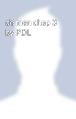 de men chap 3 by PDL