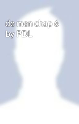 de men chap 6 by PDL
