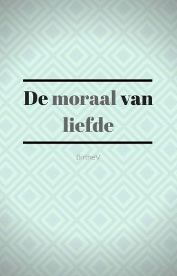 De moraal van liefde