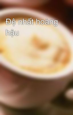 Đệ nhất hoàng hậu