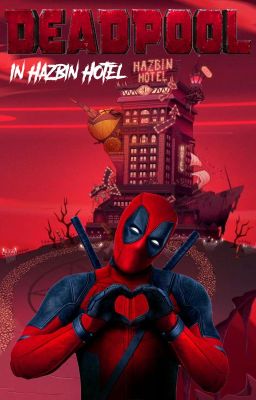 DeadPool: In Hazbin Hotel