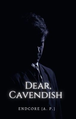 Dear, Cavendish