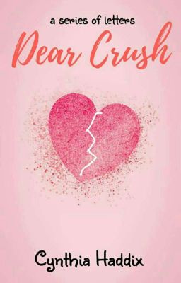 Dear Crush, | ✔