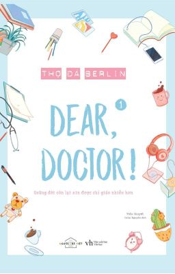 Dear, Doctor