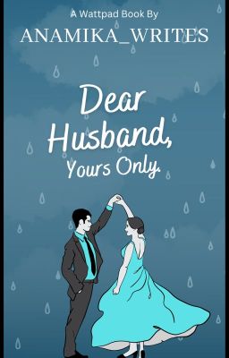 Dear Husband, yours only [on hold]