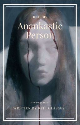 (Dear My) Anankastic Person ~ One Shot ✓