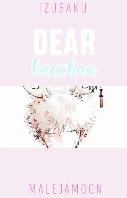 ¬ Dear ĸaccнan [IzuBaku] 