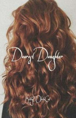 Dearest Daughter (an HP Fanfic)