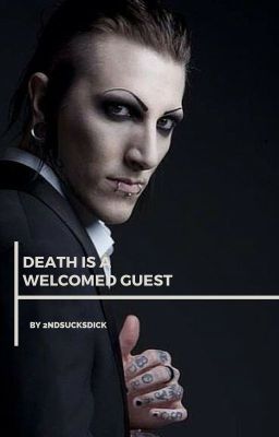 Death Is A Welcomed Guest