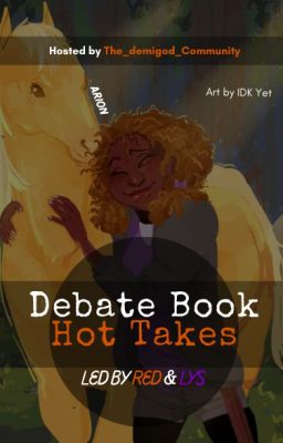 Debate Book: Hot Takes