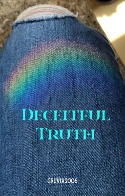 ❴ Deceitful Truth ❵ [ Completed ]