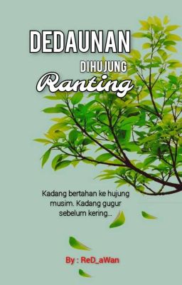 Dedaunan di hujung ranting.