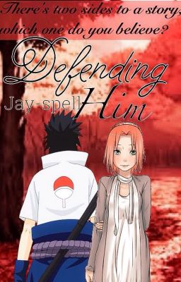 Defending Him | SasuSaku