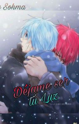 DÉJAME SER TU LUZ (AKAKURO)