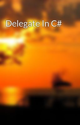 Delegate In C#