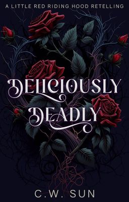 Deliciously Deadly: a Red Riding Hood retelling