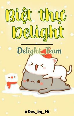 [Delight Team] Biệt Thự Delight