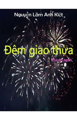 ĐÊM GIAO THỪA | Last Night of the Year