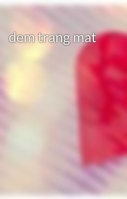 dem trang mat