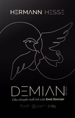 DEMIAN - Câu chuyện tuổi trẻ của Emil Sinclair