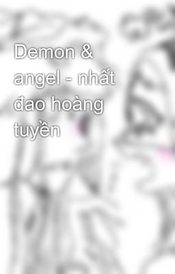 Demon & angel - nhất đao hoàng tuyền