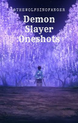 Demon Slayer Oneshots (Requests Closed)