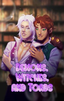 Demons, Witches, and Toads (BoyxBoy)