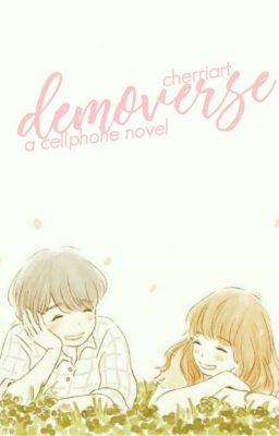 demoverse ∞ a cellphone novel