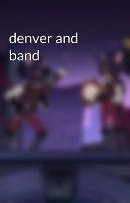 denver and band 