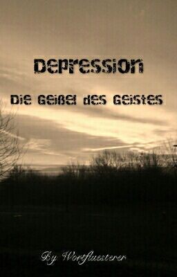 Depressionen - Die Geißel des Geistes