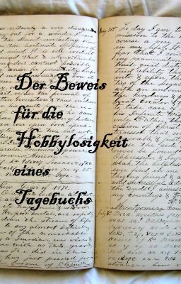 Der Beweis für die Hobbylosigkeit eines Tagebuchs [Slow Updates]